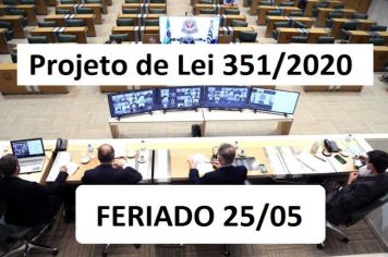 Projeto de Lei 351/2020 - Feriado 25 de Maio 2020