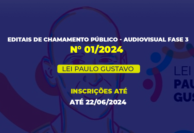 EDITAL AUDIOVISUAL FASE-3 2024 